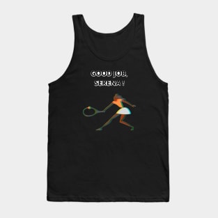 Good job, Serena Tank Top